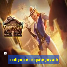 codigo de resgate joyark